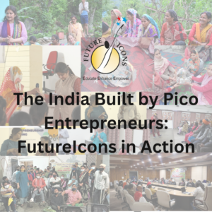 The India Built by Pico Entrepreneurs: FutureIcons in Action